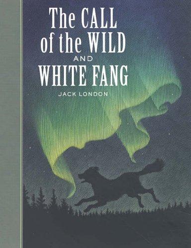 Cover of The Call of the Wild and White Fang