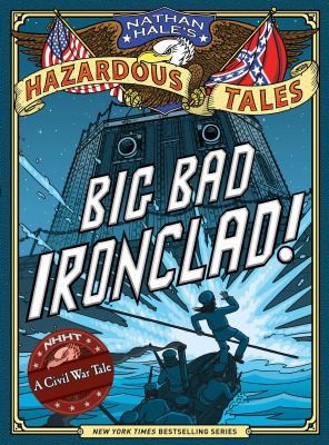 Cover of Big Bad Ironclad A Civil War Steamship Showdown