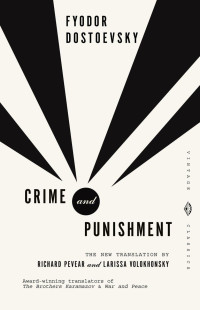 Image of Crime and punishment : a novel in six parts with epilogue / by Fyodor Dostoevsky ; translated and annotated by Richard Pevear and Larissa Volokhonsky.